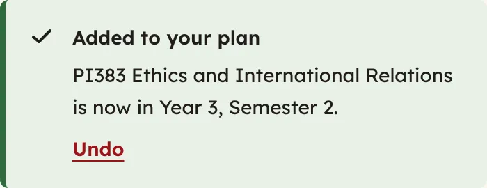The confirmation Added to your plan, saying PI383 Ethics and International Relations is now in Year 3, Semester 2, with an Undo link.